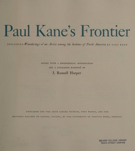 Paul Kane's Frontier, Including Wanderings of an Artist Among the Indians of North America