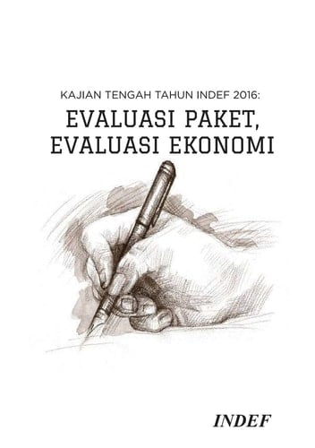 Kajian Tengah Tahun INDEF 2016 - Evaluasi Paket, Evaluasi Ekonomi