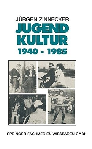 Jugendkultur 1940 – 1985 (German Edition)