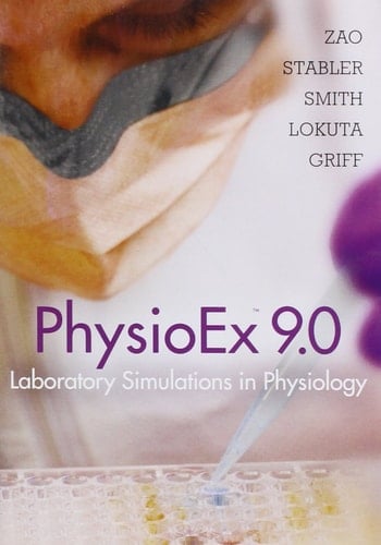 PhysioEx 9.0: Laboratory Simulations in Physiology