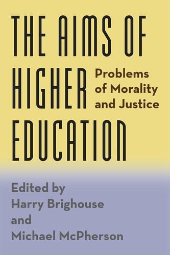 The Aims of Higher Education Problems of Morality and Justice
