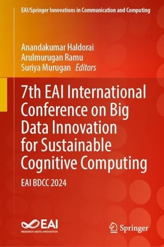 7th EAI International Conference on Big Data Innovation for Sustainable Cognitive Computing EAI BDCC 2024