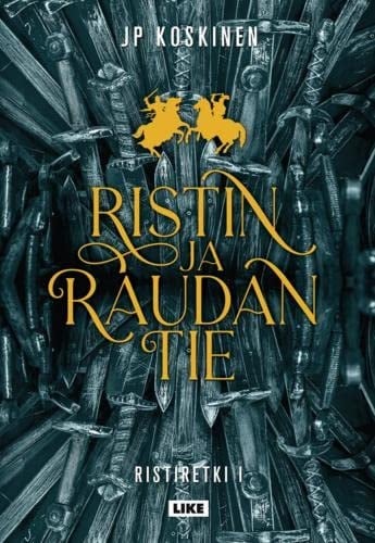 Ristin ja raudan tie Ristiretki I