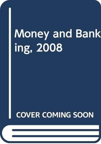 Money and Banking, 2008