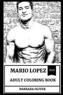 Mario Lopez Adult Coloring Book X Factor Host and Legendary TV Star, Sex Symbol and Hot Model Inspired Adult Coloring Book