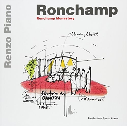 Renzo Piano : Ronchamp