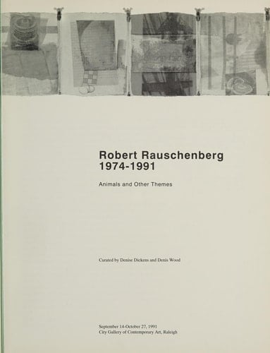 Robert Rauschenberg, 1974-1991 Animals and Other Themes