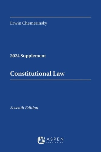 Constitutional Law 2024 Case Supplement