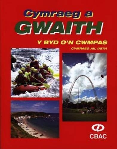Cymraeg a Gwaith Y Byd O'n Cwmpas : Cymraeg Ail Iaith