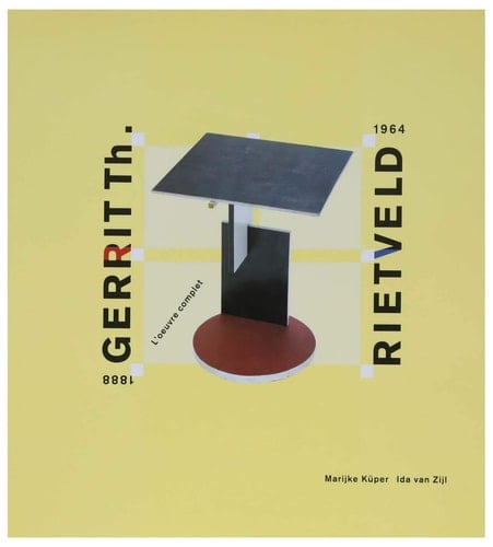 Gerrit Th. Rietveld 1888-1964 l'oeuvre complet