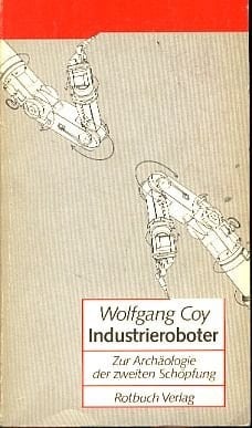 Industrieroboter zur Archäologie der zweiten Schöpfung