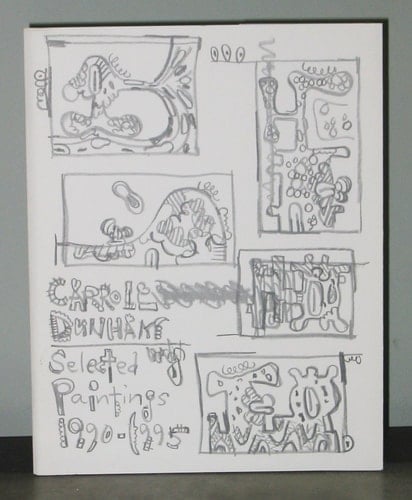 Carroll Dunham Selected Paintings, 1990-1995 : October 26-November 22, 1995, Barbara & Steven Grossman Gallery