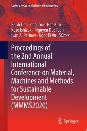 Proceedings of the 2nd Annual International Conference on Material, Machines and Methods for Sustainable Development (MMMS2020)