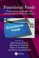 Functional Foods Technological Challenges and Advancement in Health Promotion
