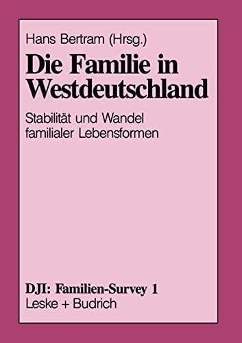 Die Familie in Westdeutschland Stabilität und Wandel familialer Lebensformen