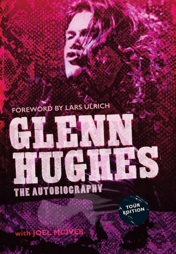 Glenn Hughes The Autobiography