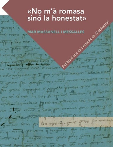 "No m'à romasa sinó la honestat" rere la petja d'una innovació lingüística en el pas del català antic al modern