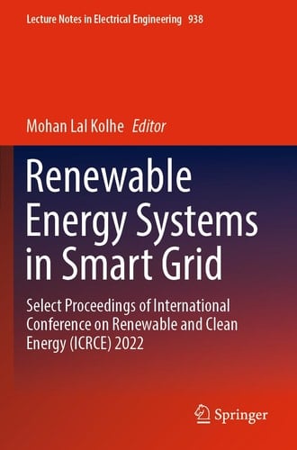 Renewable Energy Systems in Smart Grid Select Proceedings of International Conference on Renewable and Clean Energy (ICRCE) 2022