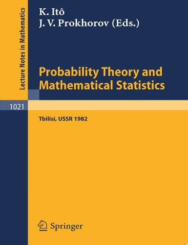 Probability Theory and Mathematical Statistics Proceedings of the Fourth USSR-Japan Symposium, held at Tbilisi, USSR, August 23-29, 1982