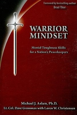 Warrior Mindset Mental Toughness Skills for a Nation's Defenders : Performance Psychology Applied to Combat