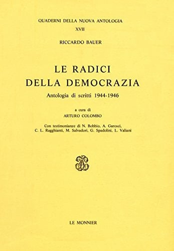 Le radici della democrazia antologia di scritti 1944-1946