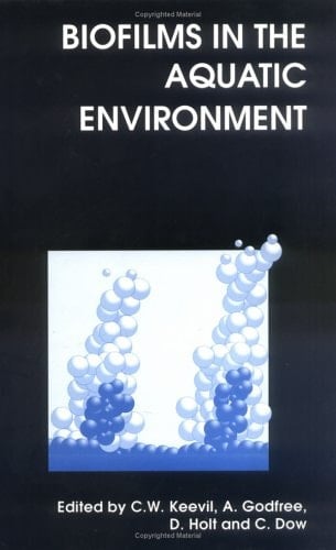 Biofilms in the Aquatic Environment (Special Publications)