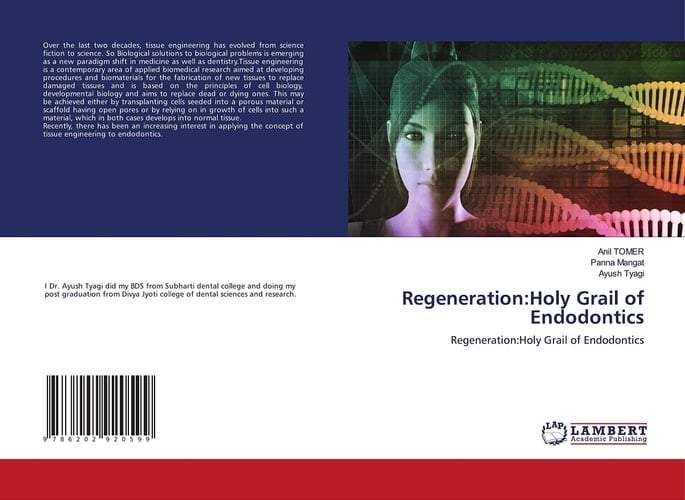 Regeneration:Holy Grail of Endodontics: Regeneration:Holy Grail of Endodontics
