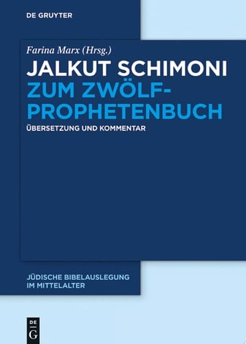 Jalkut Schimoni zum Zwölfprophetenbuch Übersetzung und Kommentar