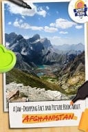 A Jaw-Dropping Fact and Picture Book about Afghanistan