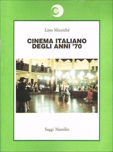 Cinema italiano degli anni '70 cronache, 1969-1979