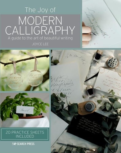 The Joy of Modern Calligraphy A guide to the art of beautiful writing