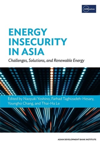 Energy Insecurity in Asia Challenges, Solutions, and Renewable Energy