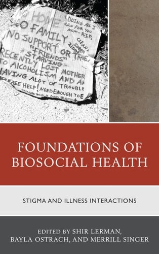Foundations of Biosocial Health Stigma and Illness Interactions