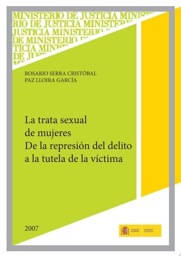 La Trata Sexual de Mujeres. de la Represión Del Delito a la Tutela de la Víctima