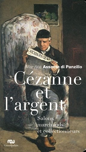 Cézanne et l'argent salons, marchands et collectionneurs
