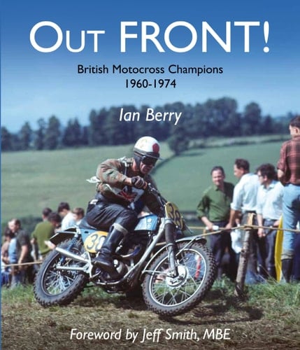 Out Front British Motocross Champions 1960-1974