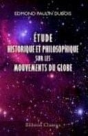 ÉTude Historique et Philosophique Sur les Mouvements du Globe