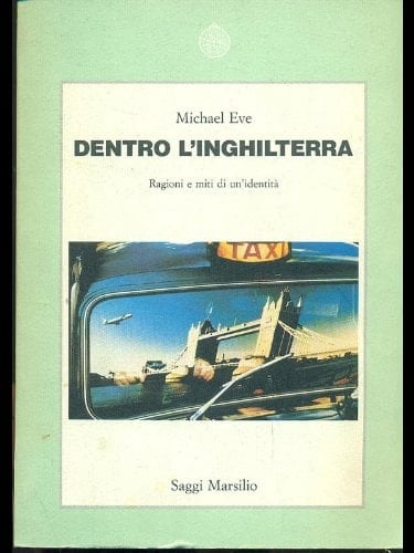 Dentro l'Inghilterra ragioni e miti di un'identità