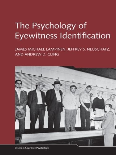 The Psychology of Eyewitness Identification (Essays in Cognitive Psychology)