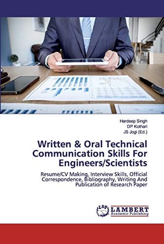 Written & Oral Technical Communication Skills For Engineers/Scientists: Resume/CV Making, Interview Skills, Official Correspondence, Bibliography, Writing And Publication of Research Paper