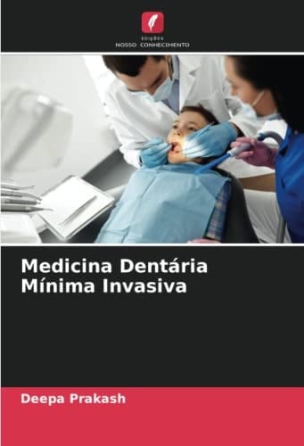 Medicina Dentária Mínima Invasiva (Portuguese Edition)