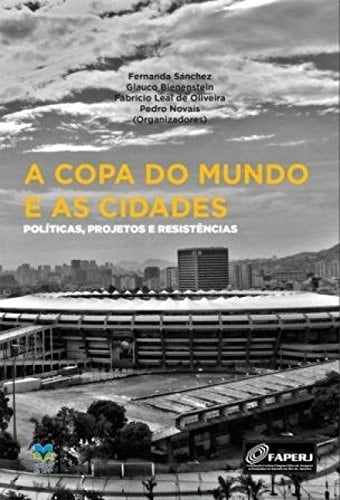 A Copa do Mundo e as cidades políticas, projetos e resistências