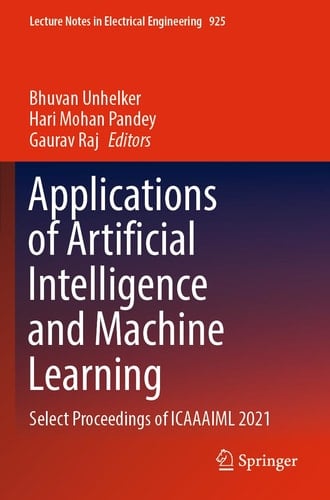 Applications of Artificial Intelligence and Machine Learning Select Proceedings of ICAAAIML 2021