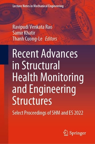 Recent Advances in Structural Health Monitoring and Engineering Structures Select Proceedings of SHM and ES 2022