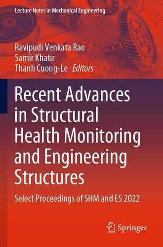 Recent Advances in Structural Health Monitoring and Engineering Structures Select Proceedings of SHM and ES 2022