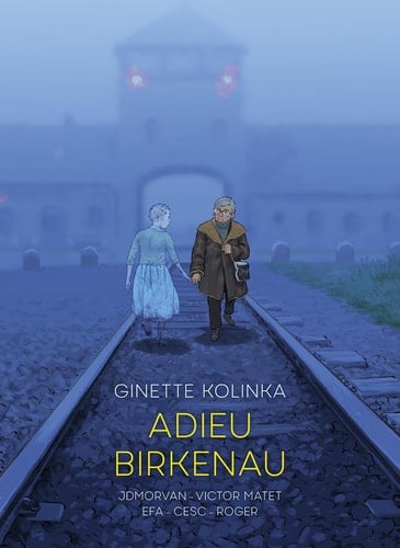 Adieu Birkenau Ginette Kolinka's Story of Survival