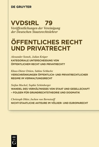 Öffentliches Recht und Privatrecht (Veröffentlichungen der Vereinigung der Deutschen Staatsrechtslehrer 79) (German Edition)