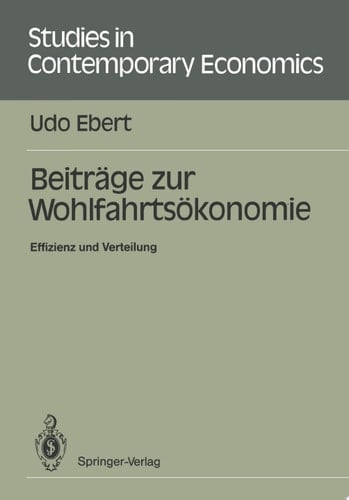 Beiträge zur Wohlfahrtsökonomie Effizienz und Verteilung