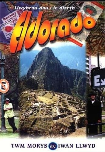 Eldorado llwybrau dau i le diarth