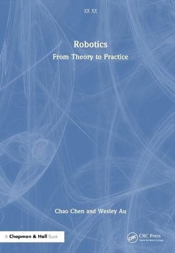 Robotics From Theory to Practice